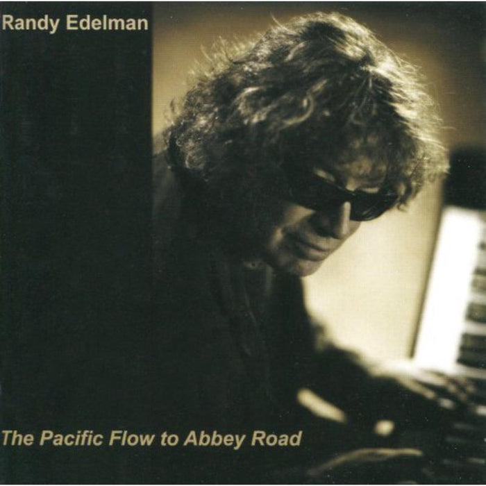 Randy Edelman: The Pacific Flow To Abbey Road