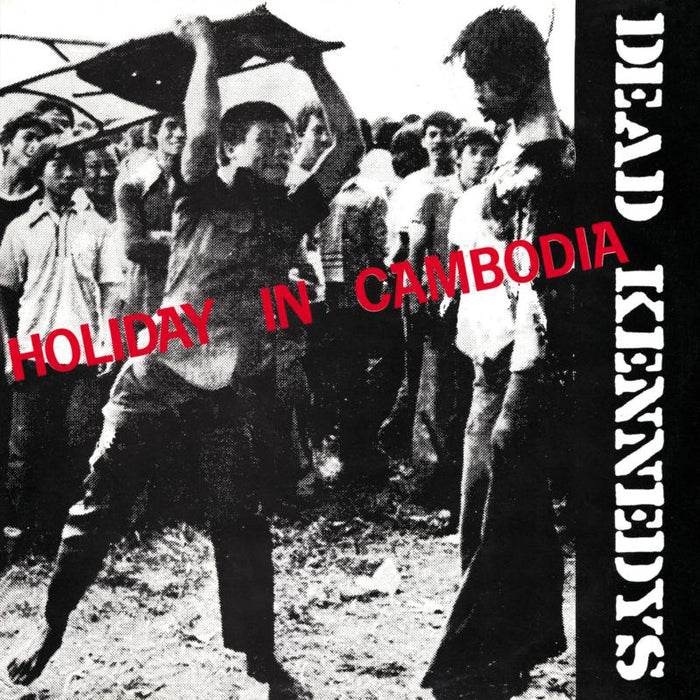 DEAD KENNEDYS: HOLIDAY IN CAMBODIA/TOO DRUNK TO FUCK -  RED VINYL 10