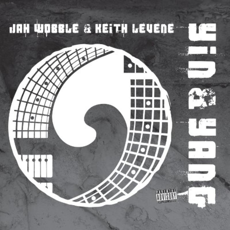 Jah Wobble & Keith Levene: Yin & Yang