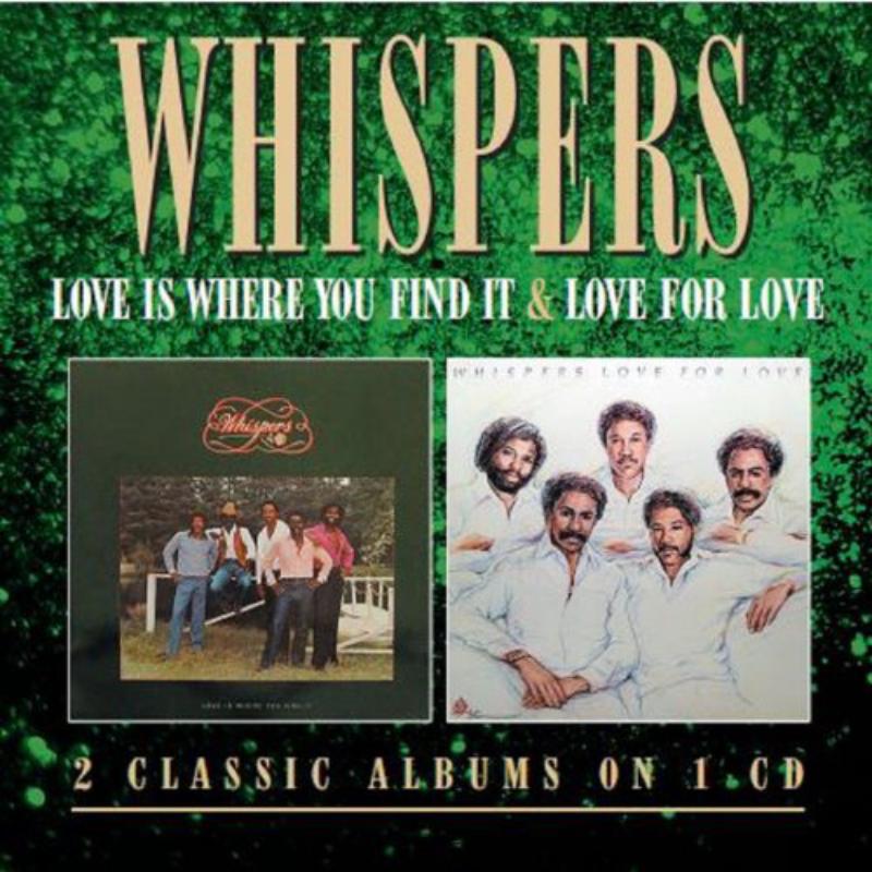 Whispers: Love Is Where You Find It / Love For Love