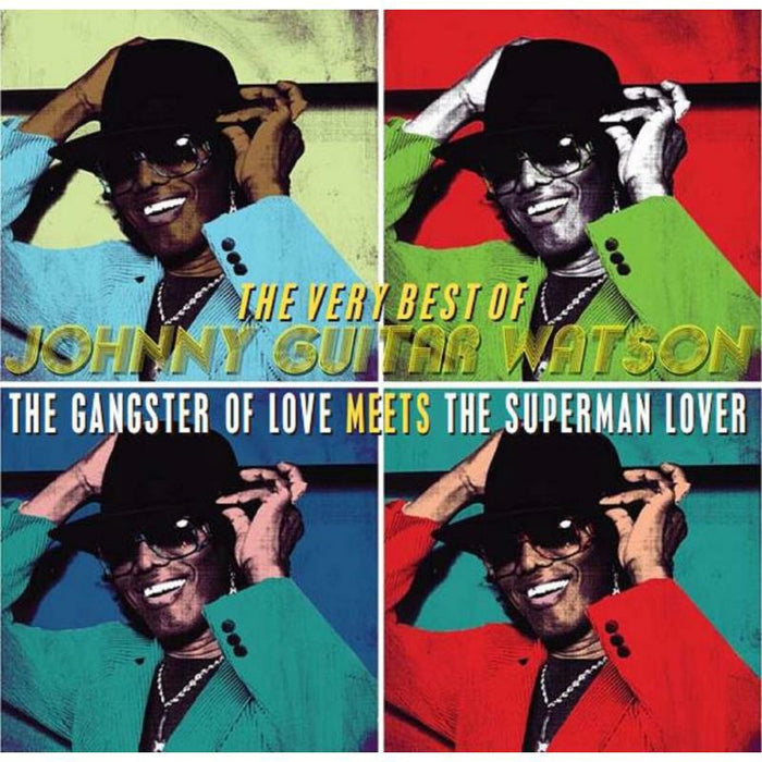 Johnny Guitar Watson: The Gangster Of Love Meets The Superman Lover