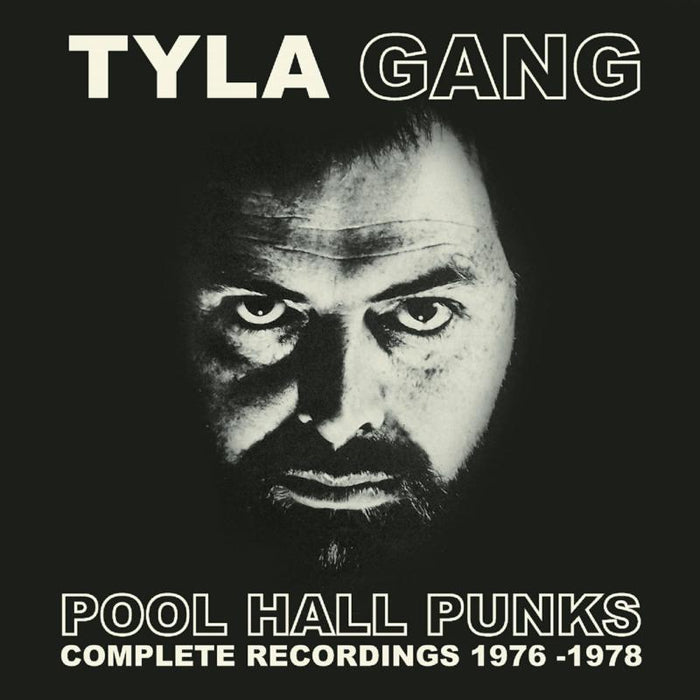 Tyla Gang: Pool Hall Punks Complete Recordings 1976-1978