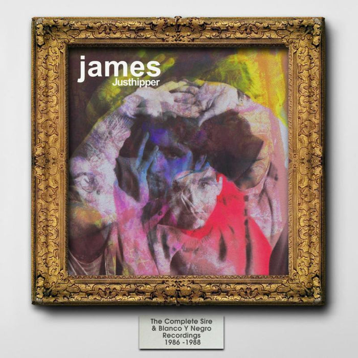 James: JustHipper: The Complete Sire & Blanco Y Negro Recordings (1986-1988)