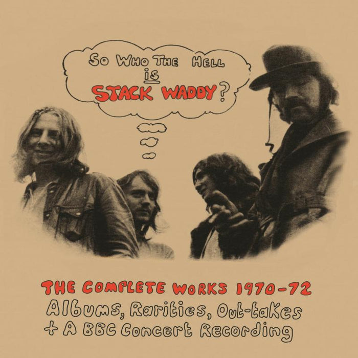 Stack Waddy: So Who The Hell Is Stack Waddy? The Complete Works 1970-72
