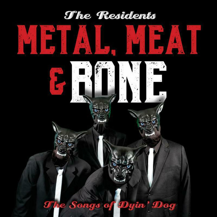 The Residents: Metal, Meat & Bone ~ The Songs Of Dyin' Dog (Hardback Book Edition) (2CD)