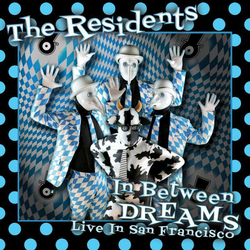 The Residents: In Between Dreams ~ Live In San Francisco (Gatefold Edition) (CD+DVD)