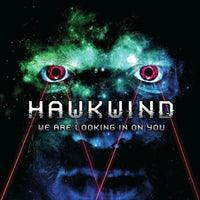 Hawkwind: We Are Looking In On You