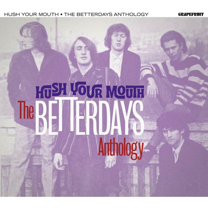 The Betterdays: Hush Your Mouth - The Betterdays Anthology (2CD)