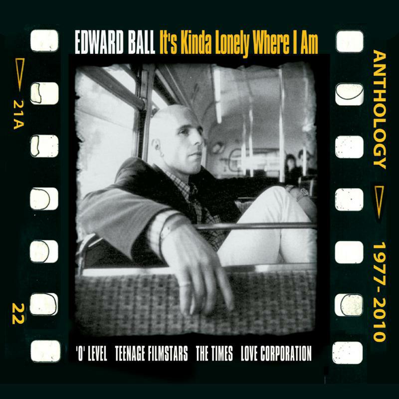 Edward Ball: It's Kinda Lonely Where I Am Anthology 1977-2010