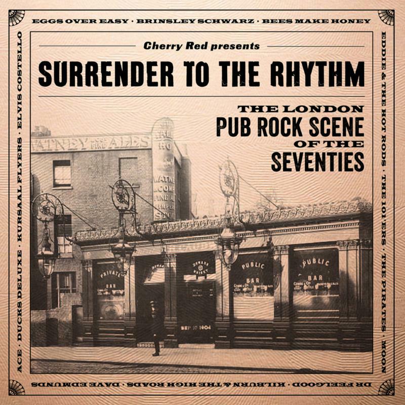 Various Artists: Surrender To The Rhythm ~ The London Pub Rock Scene Of The Seventies (Capacity Wallet) (3CD)