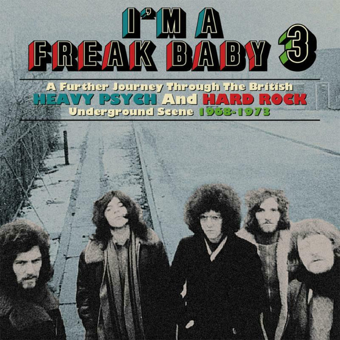 Various Artists: I'm A Freak Baby 3: A Further Journey Through The British Heavy Psych and Hard Rock Underground Scene 1968-1973 (3CD)