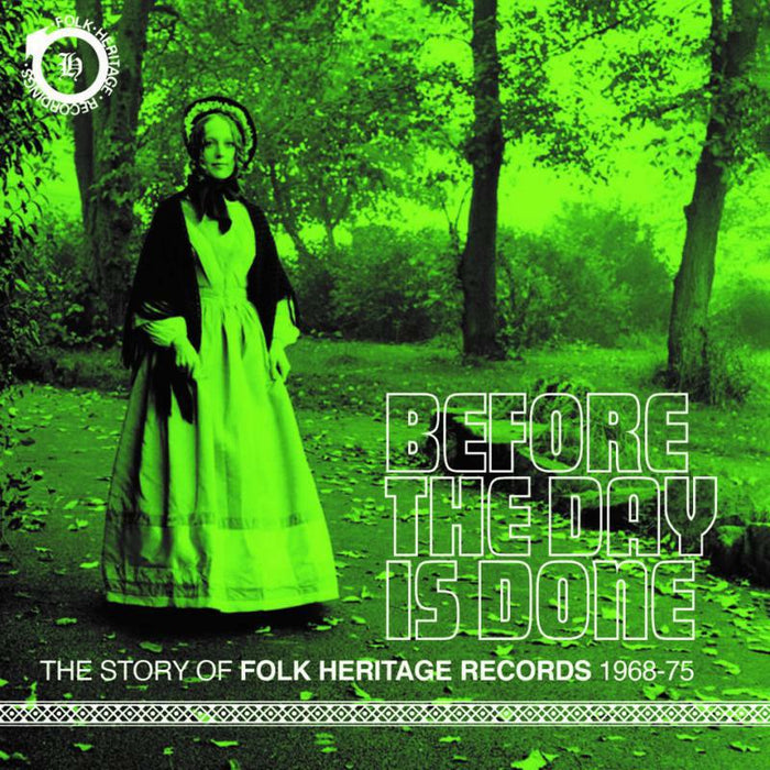 Various Artists: Before The Day Is Done - The Story Of Folk Heritage Records 1968-1975