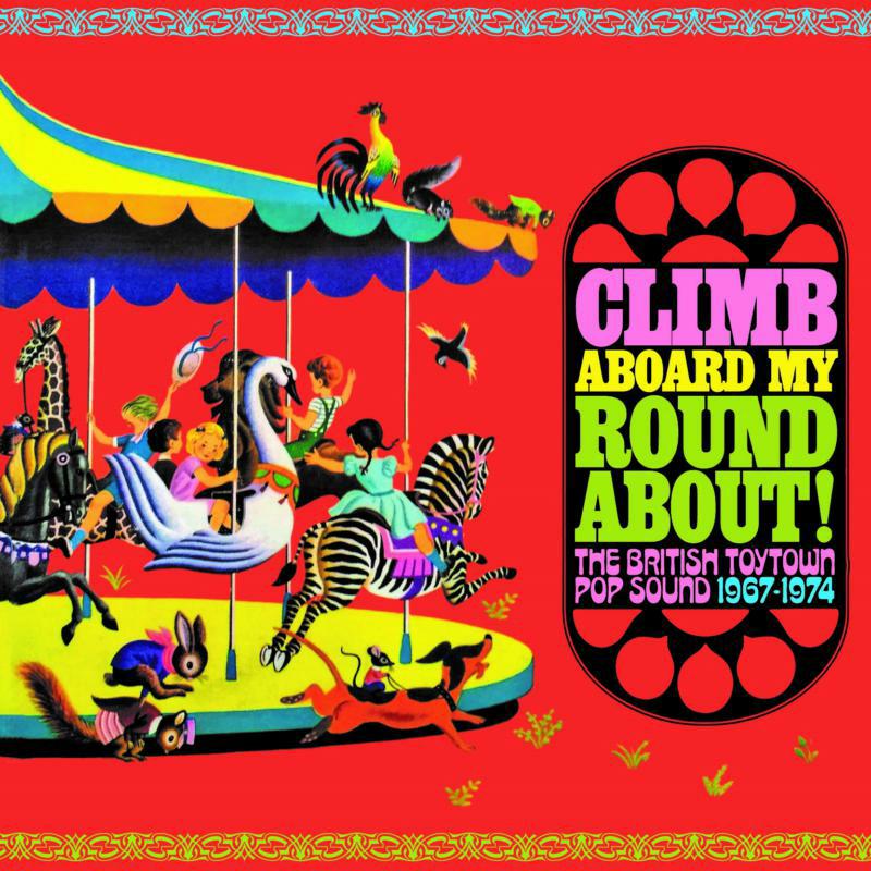 Various Artists: Climb Aboard My Roundabout! The British Toytown Sound 1967-1974