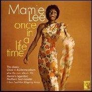 Mamie Lee: Once In A Lifetime