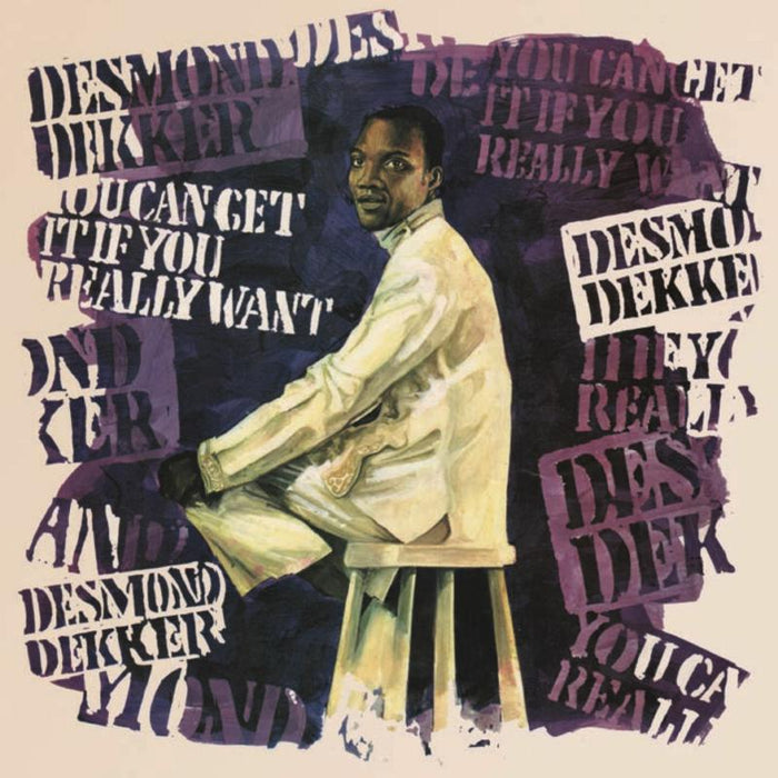 DESMOND DEKKER: YOU CAN GET IT IF YOU REALLY WANT: EXPANDED EDITION