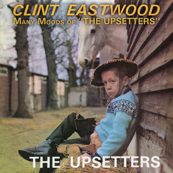 Lee Scratch Perry & The Upsetters: Clint Eastwood / Many Moods Of