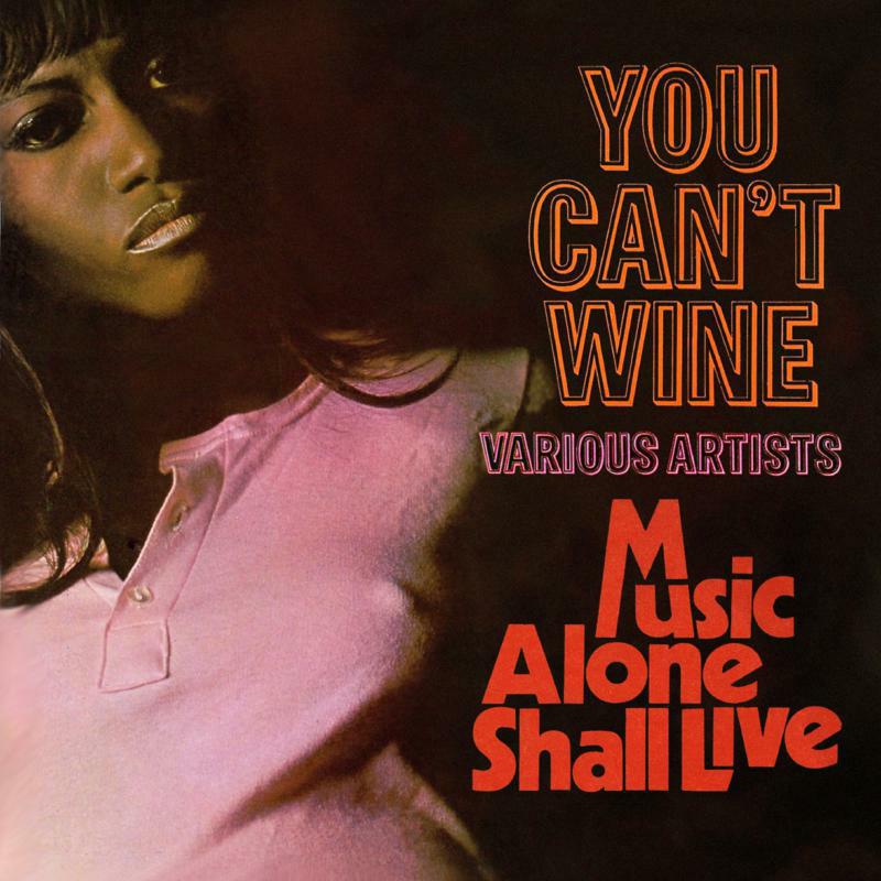 Various Artists: You Can't Wine / Music Alone Shall Live: Expanded Edition