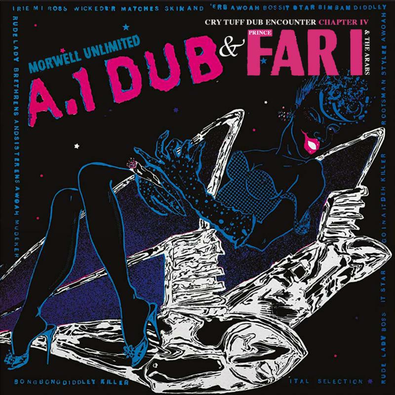 Morwell Unlimited & Prince Far I & The Arabs: A.1 Dub / Cry Tuff Dub Encounter Chapter IV: Two Original Albums Plus Bonus Tracks