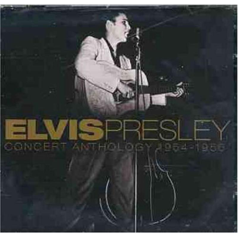 Elvis Presley: Concert Anthology 1954-1956