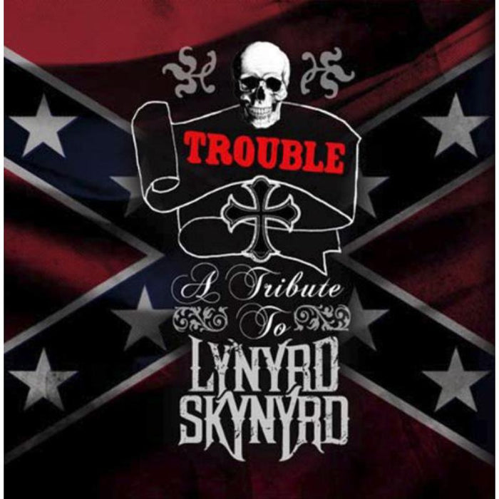 Trouble: A Tribute To Lynyrd S: Trouble: A Tribute To Lynyrd S
