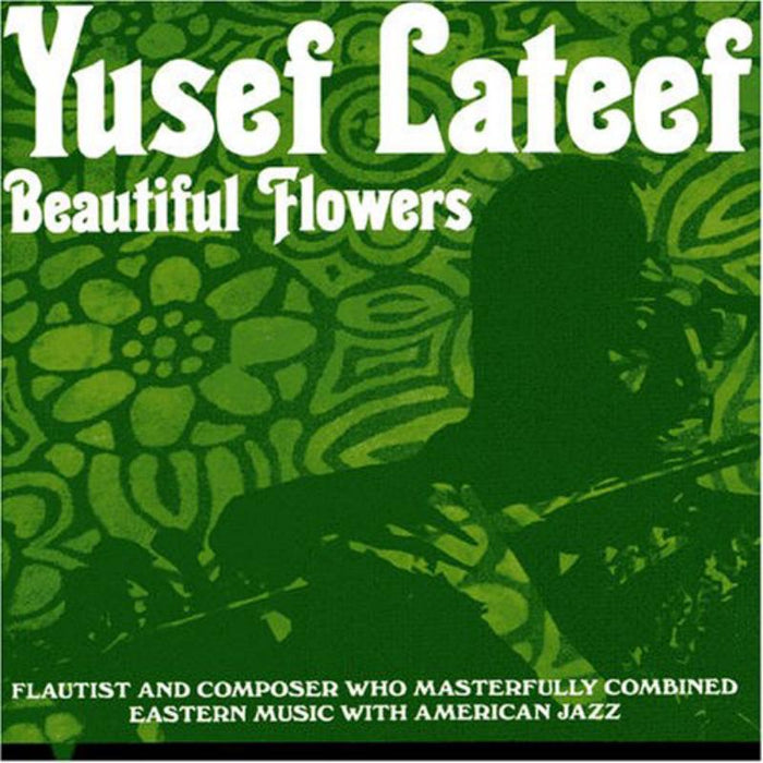 Yusef Lateef: Beautiful Flowers
