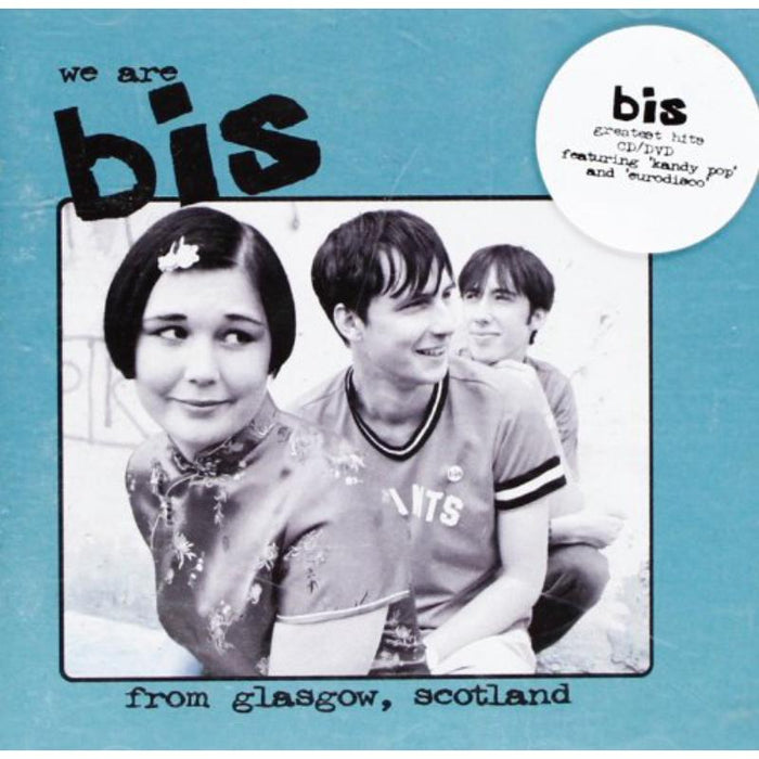 Bis: We Are Bis From Glasgow, Scotland