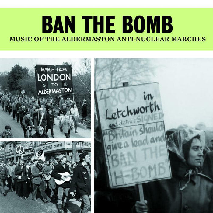 Various Artists: Ban The Bomb - Music Of The Aldermaston Anti-Nuclear Marches (3CD Set)