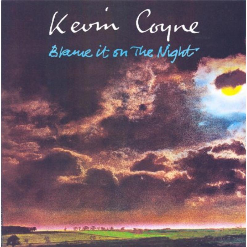 Kevin Coyne: Blame It On The Night