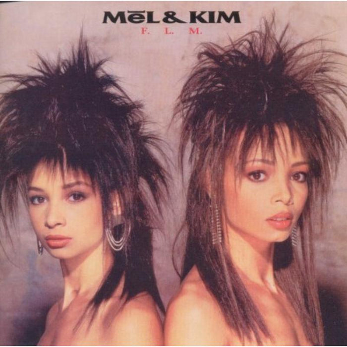 Mel And Kim: FLM