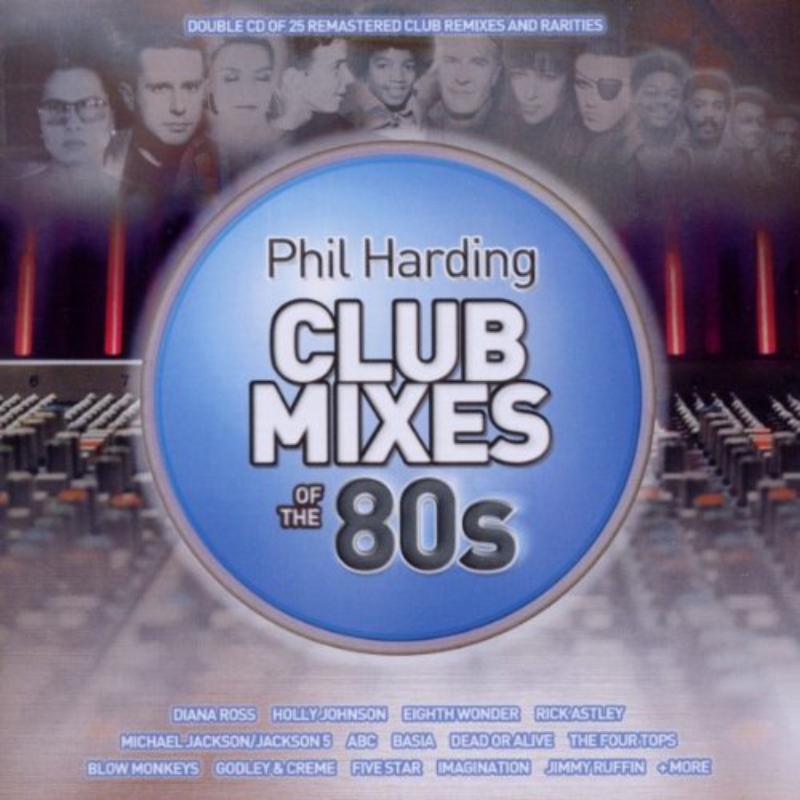 Various Artists: Phil Harding Club Mixes Of The 80's