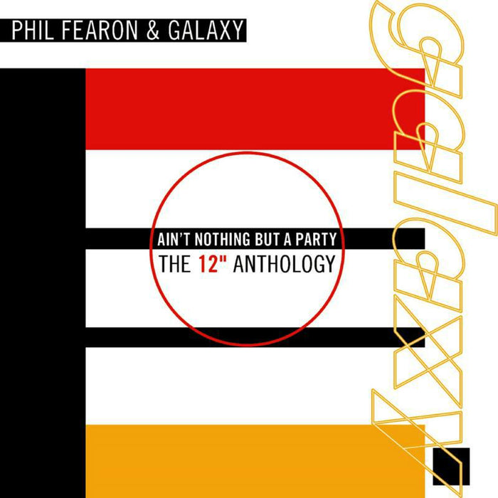 Phil  Fearon & Galaxy: Ain't Nothing But A Party: The 12 Anthology (2CD)
