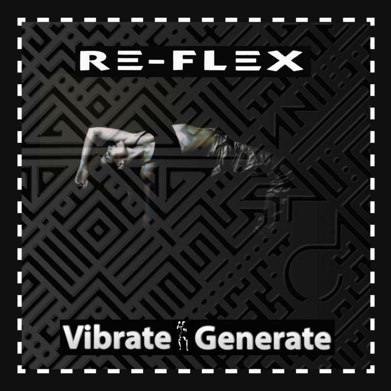 Re-Flex: Vibrate Generate (2CD Digipak Edition)