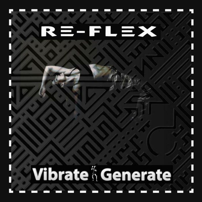 Re-Flex: Vibrate Generate (2CD Digipak Edition)