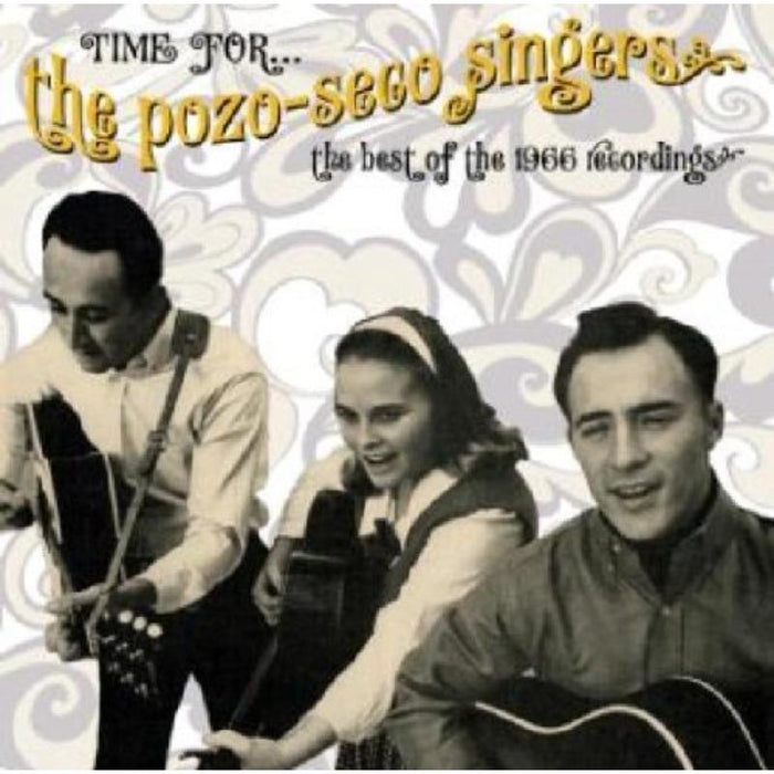 The Pozo-Seco Singers: The Best Of The 1966 Recordings