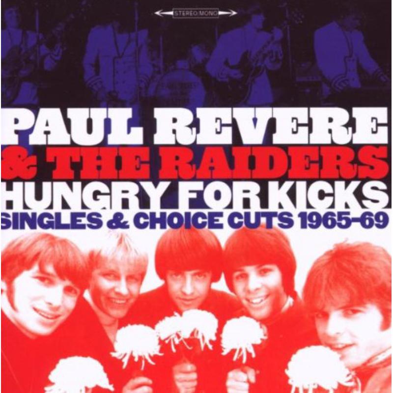 Paul Revere And The Raiders: Hungry For Kicks: Singles And Choice Cuts 1965-1969