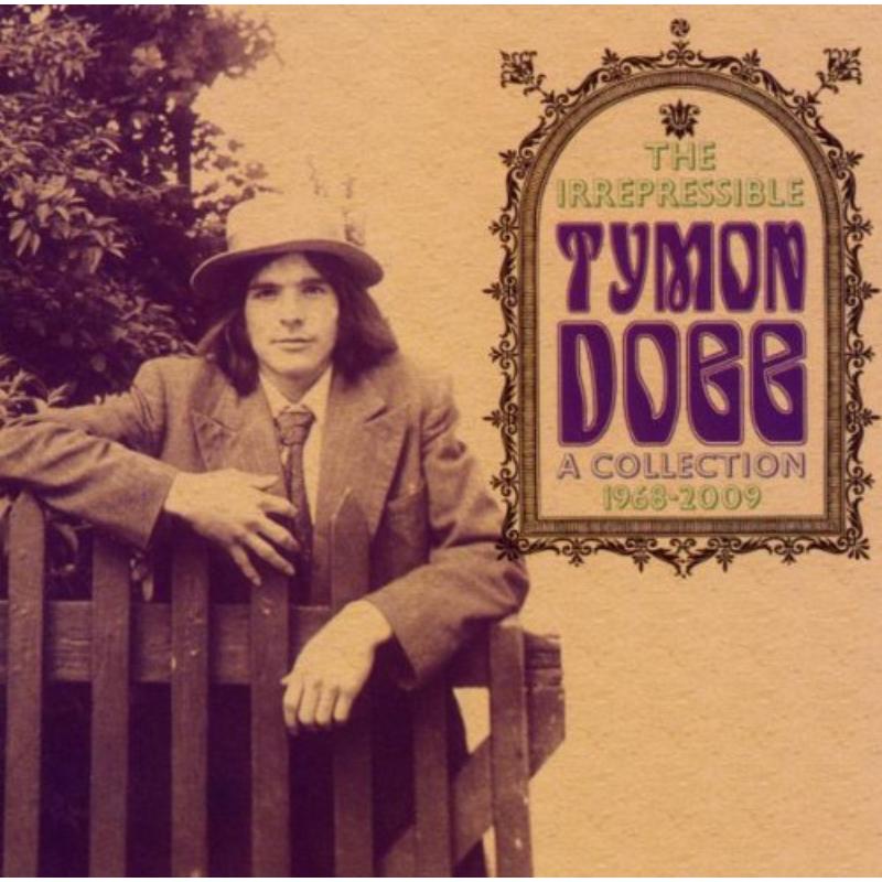 Tymon Dogg: The Irrepressible Tymon Dogg: A Collection 1968-2009