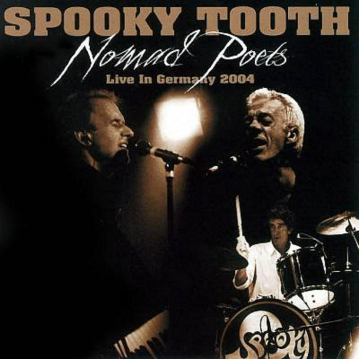 Spooky Tooth: Nomads Poets - Live In Germany 2004