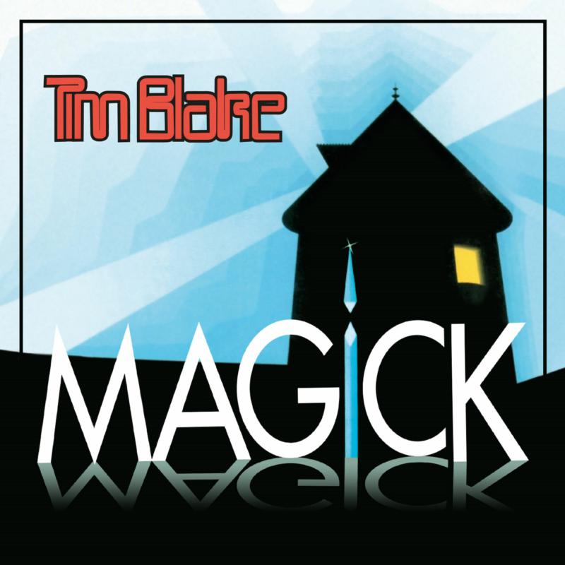 Tim Blake: Magick (Remastered Edition)