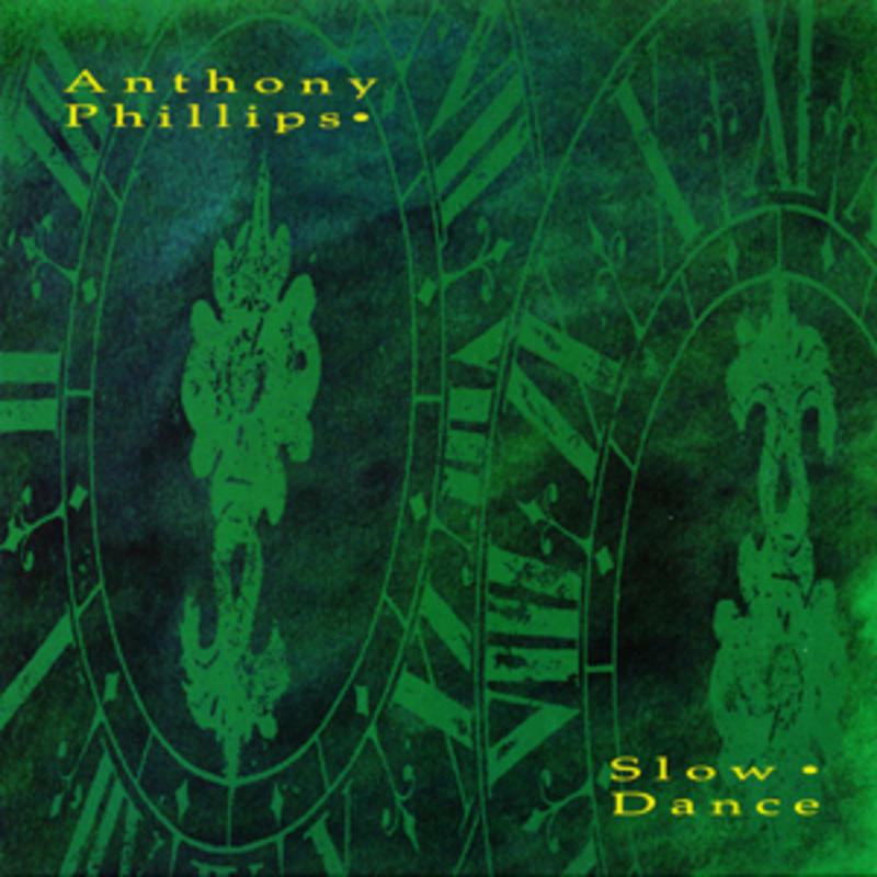 Anthony Phillips: Slow Dance (Remastered & Expanded Deluxe Edition)