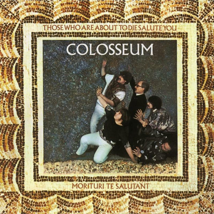 Colosseum: Those Who Are About To Die Salute You CD