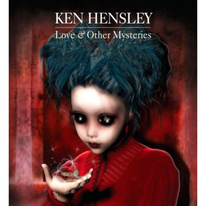 Ken Hensley: Love & Other Mysteries