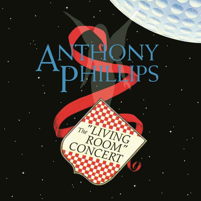 Anthony Phillips: The Living Room Concert: Expanded & Remastered Edition