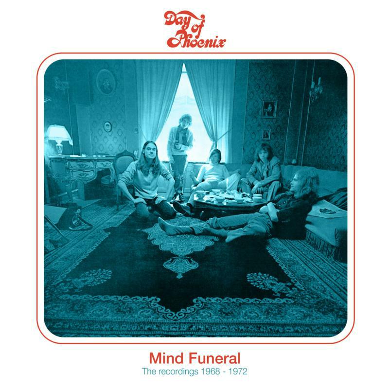 Day Of Phoenix: Mind Funeral ~ The Recordings 1969-1972: 2CD Remastered & Expanded Edition