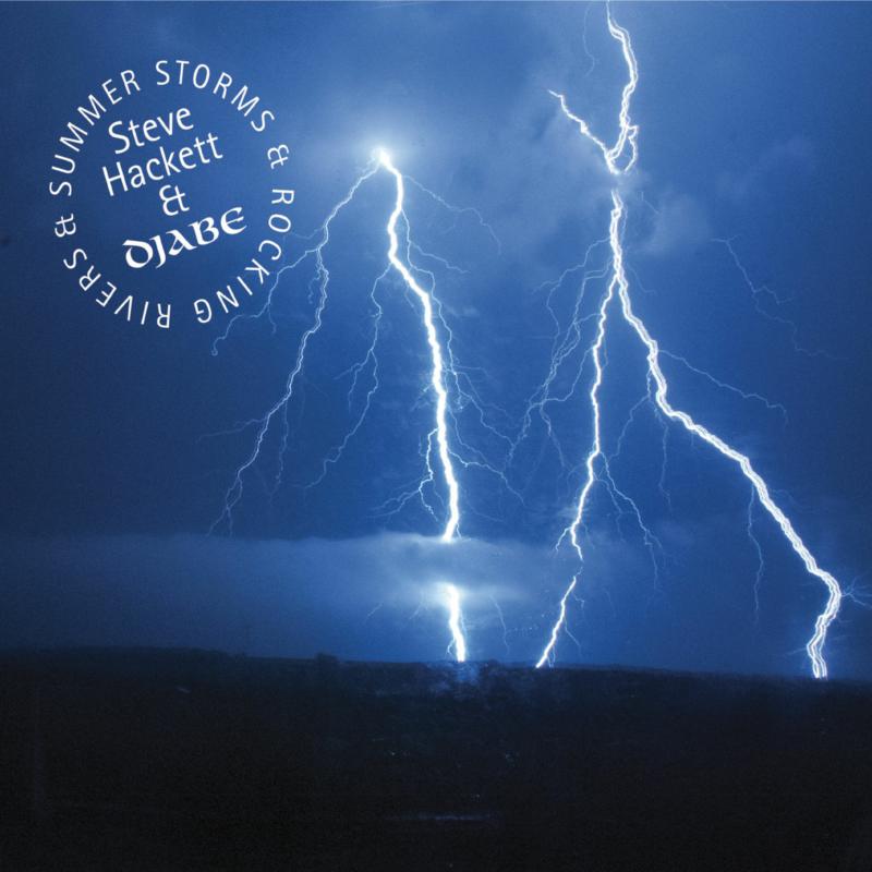 Steve Hackett & Djabe: Summer Storms & Rocking Rivers