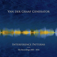 Van Der Graaf Generator: Interference Patterns - The Recordings 2005-2016