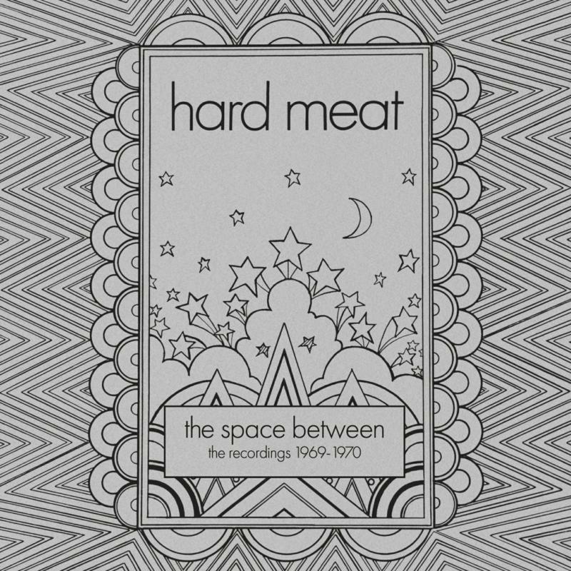 Hard Meat: The Space Between - The Recordings 1969-1970
