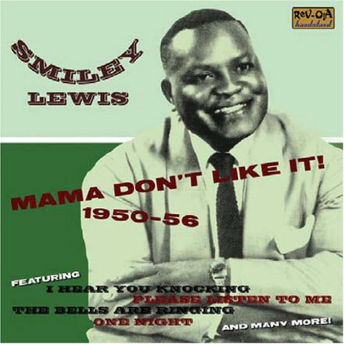 Smiley Lewis: Mama Dont Like It! 1950-56