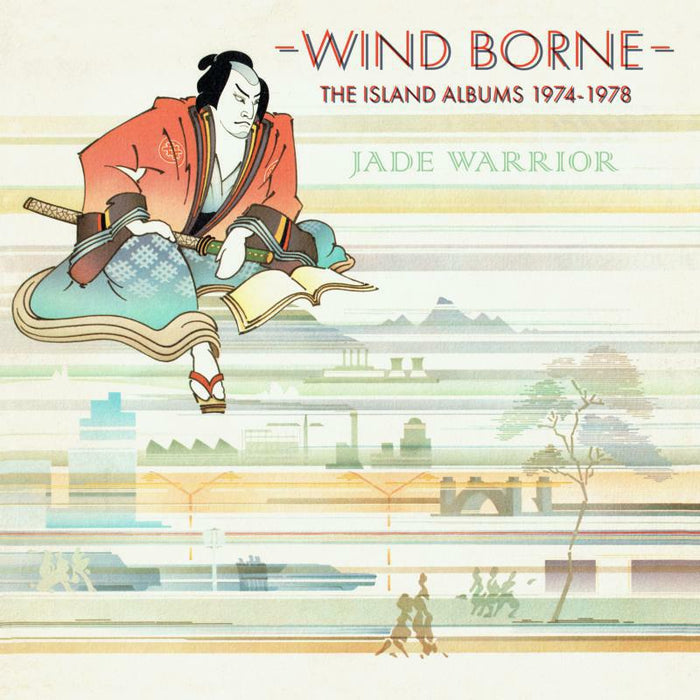 JADE WARRIOR: WIND BORNE - THE ISLAND ALBUMS 1974-1978