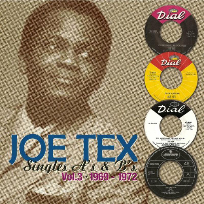 Joe Tex: Singles A's And B's Volume 3 1969-1972