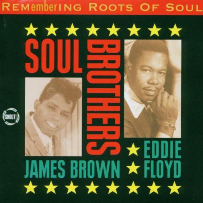 James Brown & Eddie Floyd: Soul Brothers
